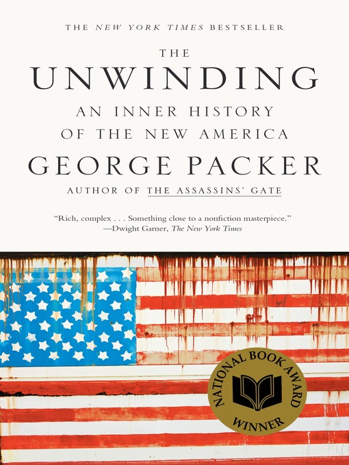 Title details for The Unwinding by George Packer - Wait list